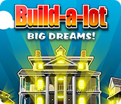 Build-a-Lot: Big Dreams