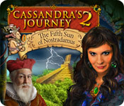 Cassandra's Journey 2: The Fifth Sun of Nostradamus