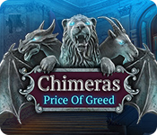 Chimeras: Price of Greed