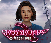 Crossroads: Escaping the Dark