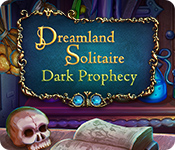 Dreamland Solitaire: Dark Prophecy