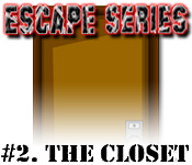 Escape Series 2: The Closet