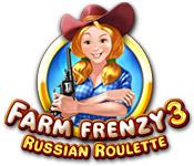 Farm Frenzy 3: Russian Roulette