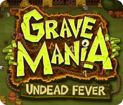 Grave Mania: Undead Fever