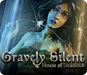 Gravely Silent: House of Deadlock