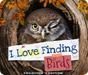 I Love Finding Birds Collector's Edition