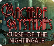 Macabre Mysteries: Curse of the Nightingale