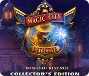 Magic City Detective: Wings of Revenge Collector's Edition