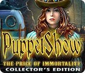 PuppetShow: The Price of Immortality Collector's Edition