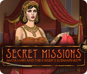 Secret Missions: Mata Hari and the Kaiser's Submarines