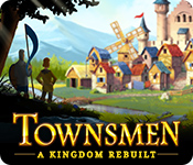 Townsmen: A Kingdom Rebuilt